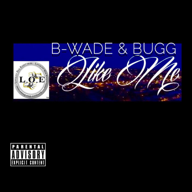 Like Me - Single by B.Wade | Spotify