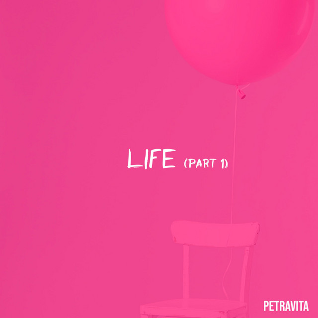 Life, Pt. 1