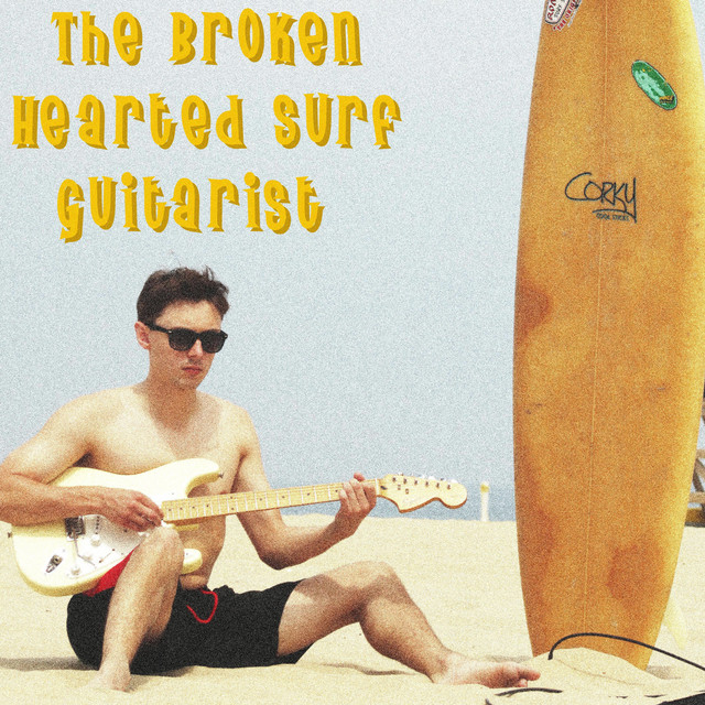 The Broken Hearted Surf Guitarist cover art