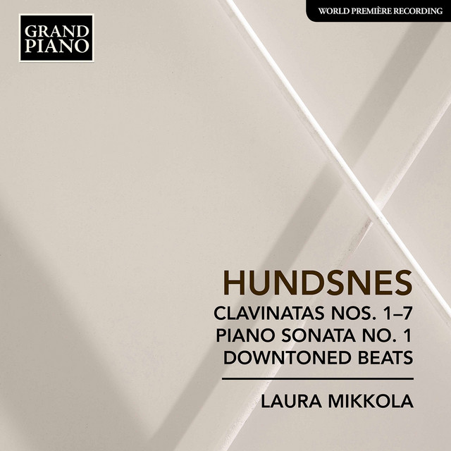 Hundsnes: Clavinatas Nos. 1-7, Piano Sonata No. 1 & Downtoned Beats cover art