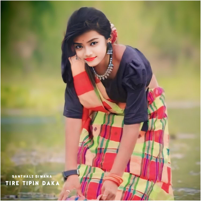 Tire Tipin Daka by Santhali Diwana album cover