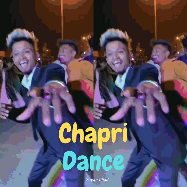 Chapri Dance - song and lyrics by Zayan Jihad | Spotify