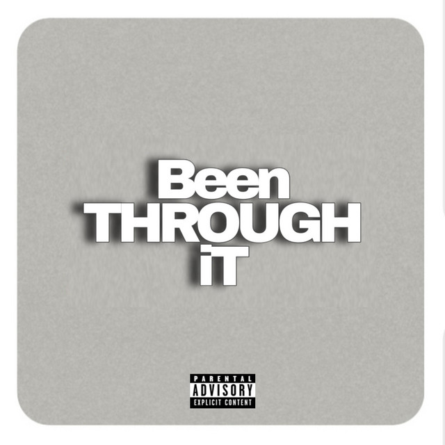 Been Through it