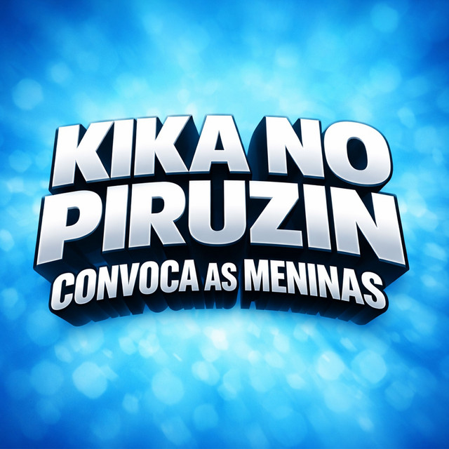 KIKA NO PIRUZIN CONVOCA AS MENINAS