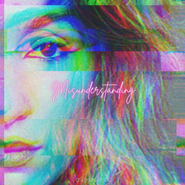 Misunderstanding - Trapsoul Mix
