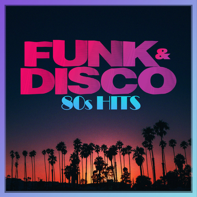 FUNK & DISCO 80s HITS - Compilation by Various Artists | Spotify