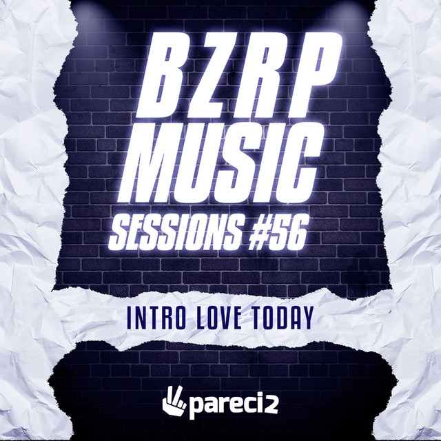 Bzrp Sessions #56 (Intro Love Today)