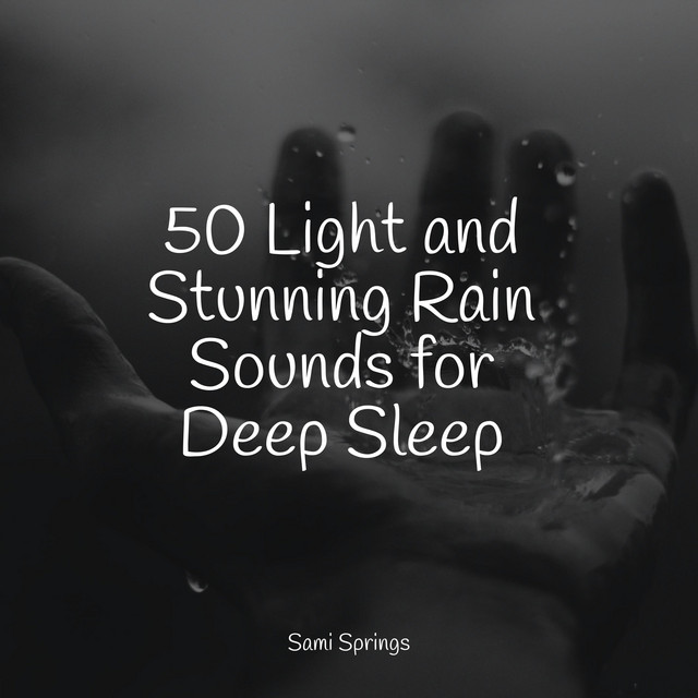 50 Sounds of Rain and Nature for Baby Sleep - Album by Mother Nature FX ...