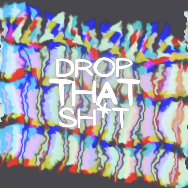 Drop That Shit - song and lyrics by Wagner | Spotify