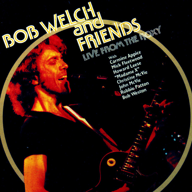 Bob Welch & Friends Live at the Roxy cover art