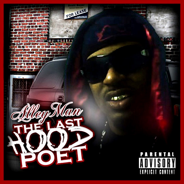The Last Hood Poet - Album by Alley Man | Spotify