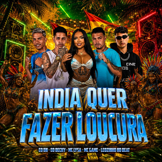 India Quer Fazer Loucura