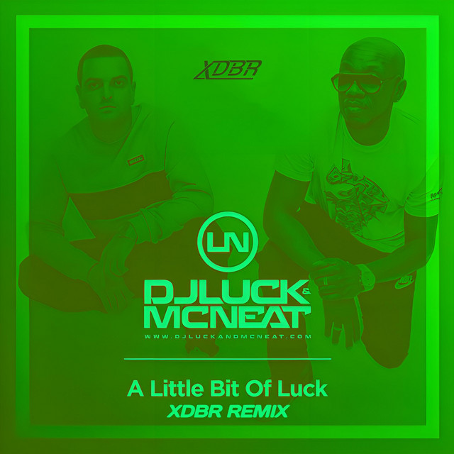 A Little Bit Of Luck - XDBR Radio Edit Remix