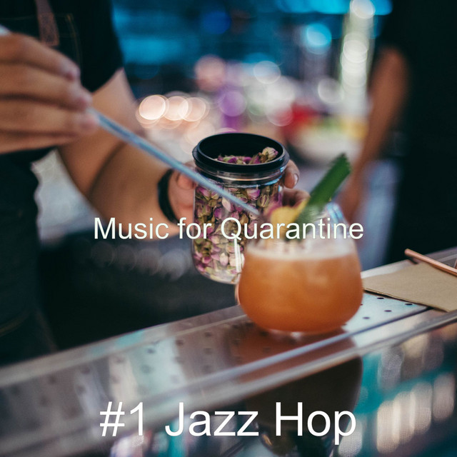 Music for Quarantine - Album by #1 Jazz Hop | Spotify