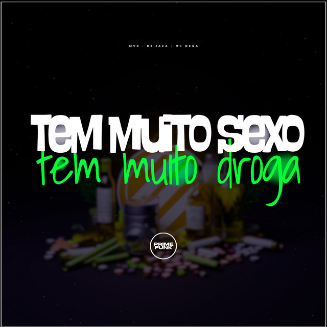 Tem Muito Sexo Tem Muito Droga