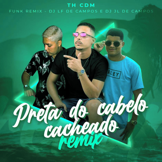 Preta do Cabelo Cacheado (Funk Remix)