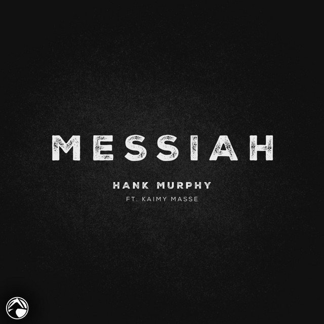 Messiah - Single - Single by Hank Murphy | Spotify