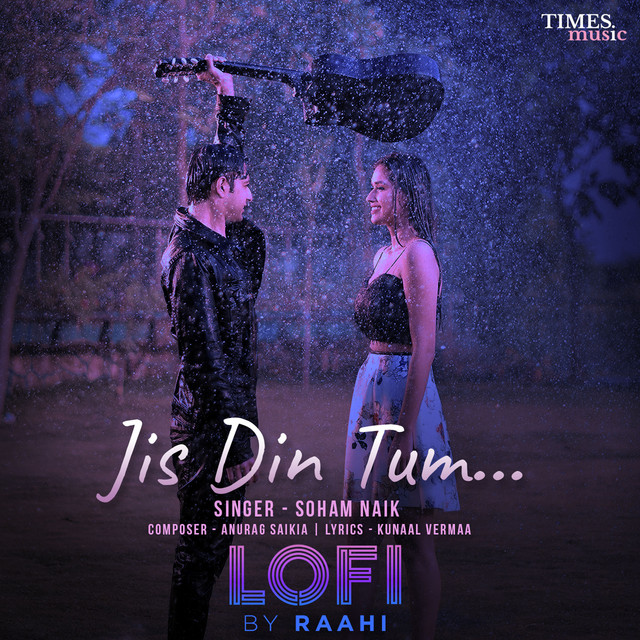 Jis Din Tum - Raahi LoFi