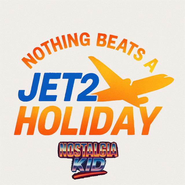 Jet 2 Holiday ‑「シングル」by Nostalgia Kid | Spotify