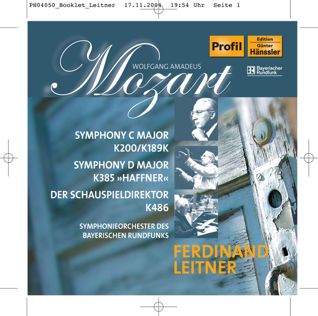 Mozart: Symphonies Nos. 28 and 35, "Haffner" - Der Schauspieldirektor