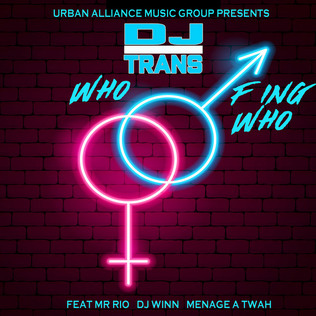 Who F Ing Who - song and lyrics by DJ Trans, DJ Winn, DJ Cooley, Menage ...