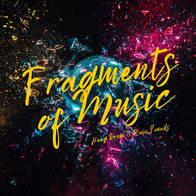 Fragments of Music (Hang Drum & Rain Sounds) cover art