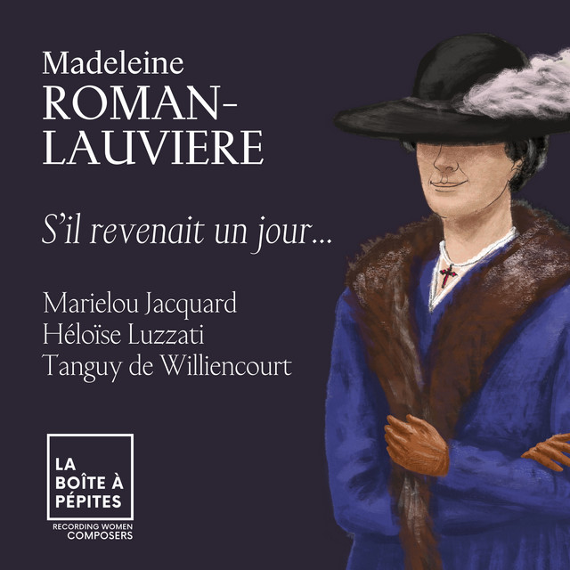 Madeleine Roman-Lauvière: S'il revenait un jour…