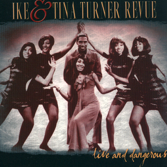 Live and Dangerous - Album by Ike & Tina Turner | Spotify