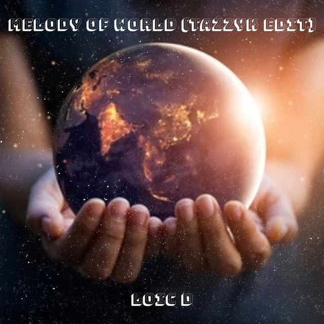 Melody of World (Tazzyk Edit) cover art
