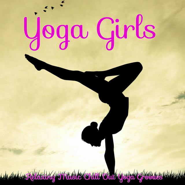 Yoga Girls – Relaxing Music Chill Out Yoga Grooves cover art