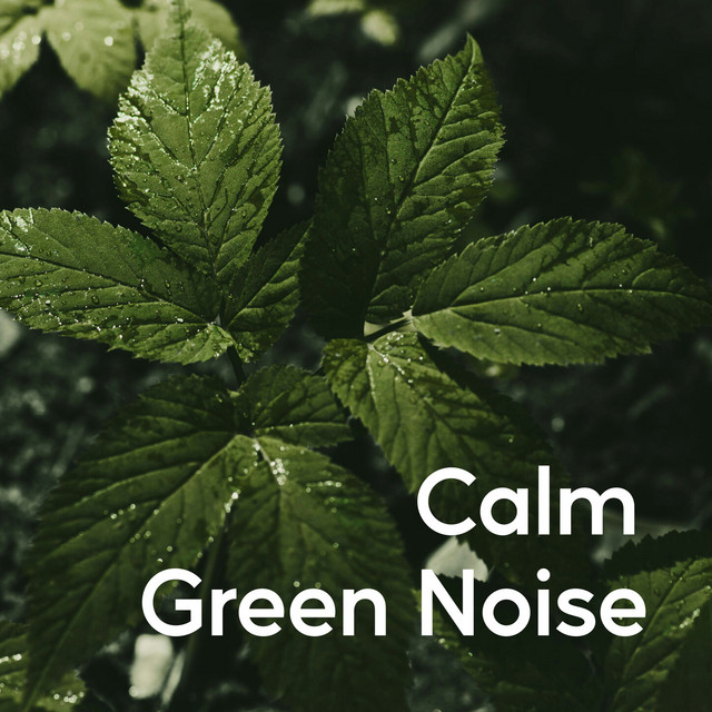 Calm Green Noise