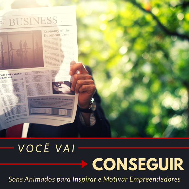 Você Vai Conseguir - Músicas Positivas com Batida Forte, Sons Animados para Inspirar e Motivar Empreendedores cover art