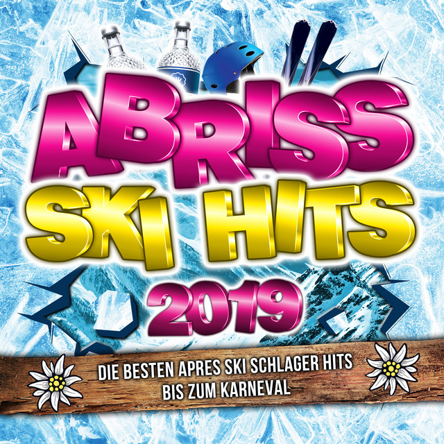 Abriss Ski Hits 2019 (Die besten Apres Ski Schlager Hits bis zum Karneval) cover