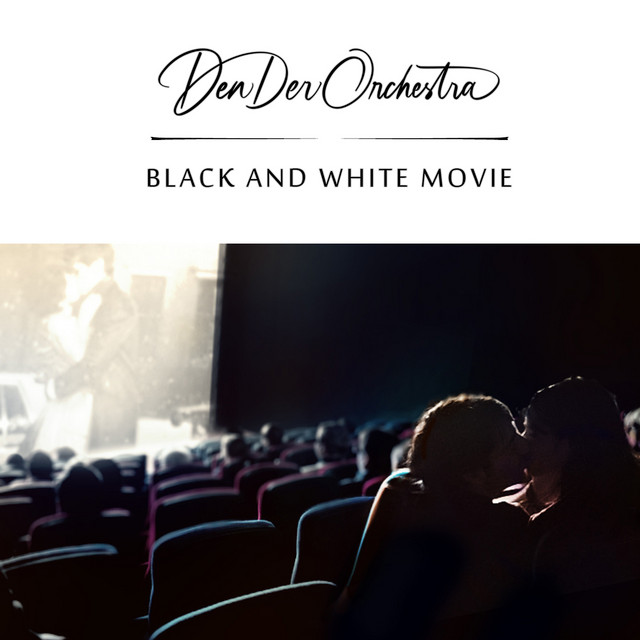 Обкладинка: Black and White Movie — DenDer Orchestra