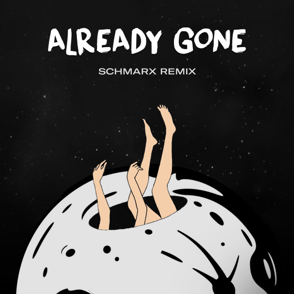 Already Gone - Schmarx Remix