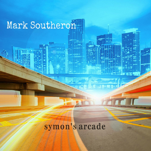 Album cover for Symon's Arcade by Mark Southeron