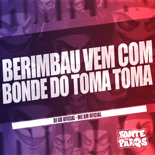 Berimbau Vem Com Bonde do Toma Toma