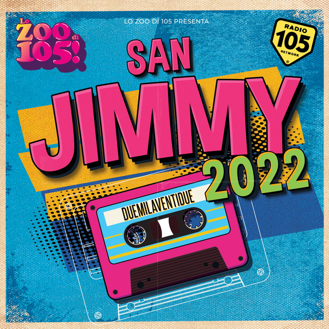 Lo Zoo di 105 presenta Festival di San Jimmy 2022 cover art