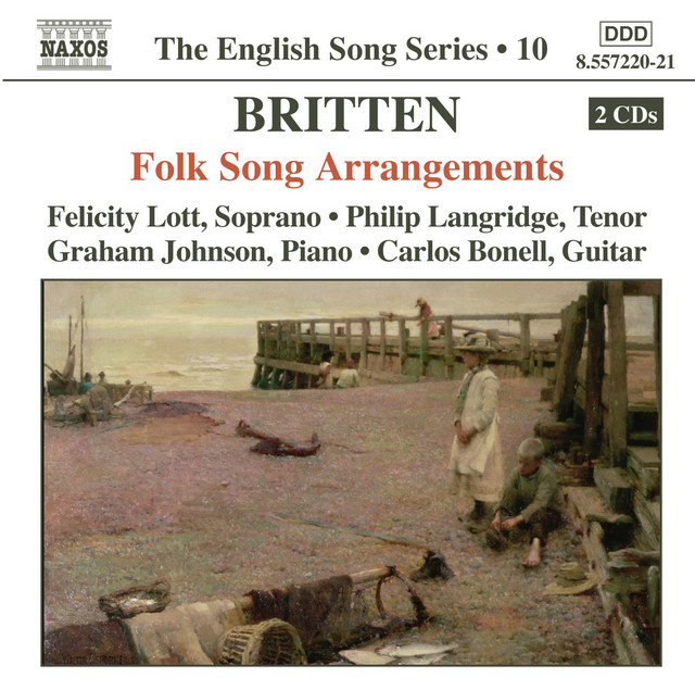 Britten: Folk Song Arrangements (English Song, Vol. 10)