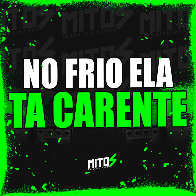No Frio Ela Ta Carente