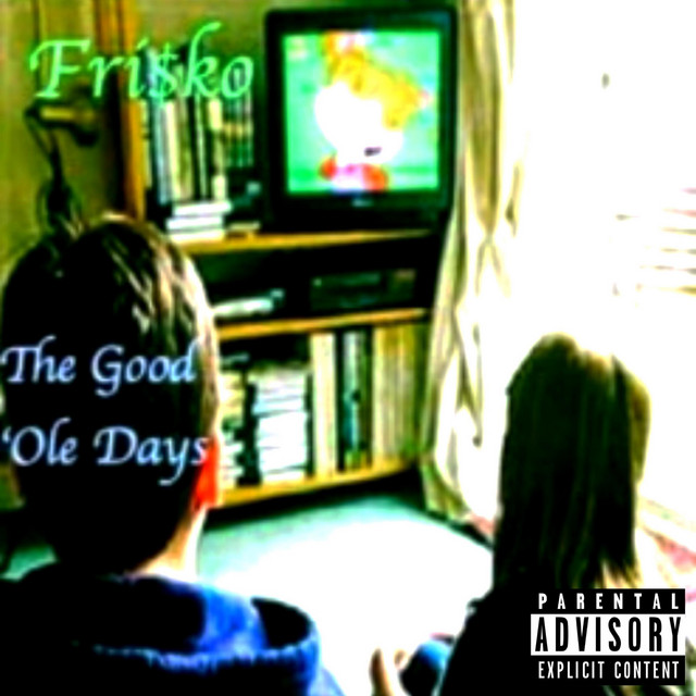 The Good 'Ole Days