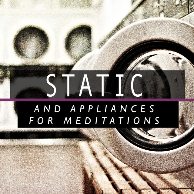 Static and Appliances for Meditation cover art