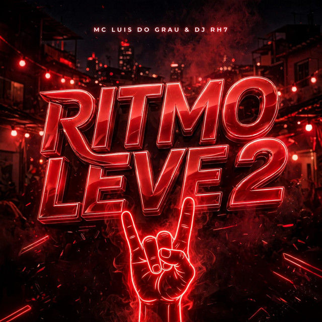 DJRH7, MC LUIS DO GRAU, Batida by music – Ritmo Leve 2