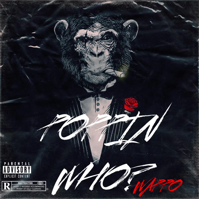 Poppin Who ? - Single by Wappo | Spotify