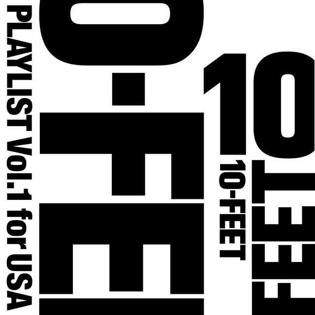 10-FEET PLAYLIST Vol.1 for USA - Compilation by 10-FEET | Spotify