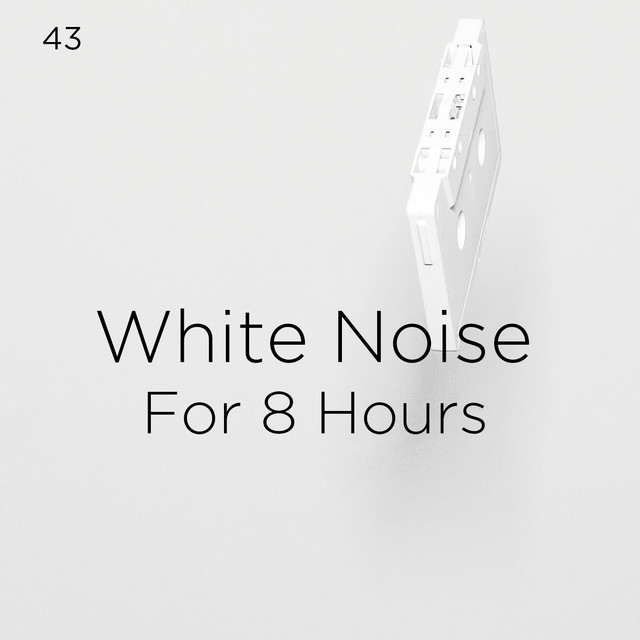 43 White Noise For 8 Hours cover art