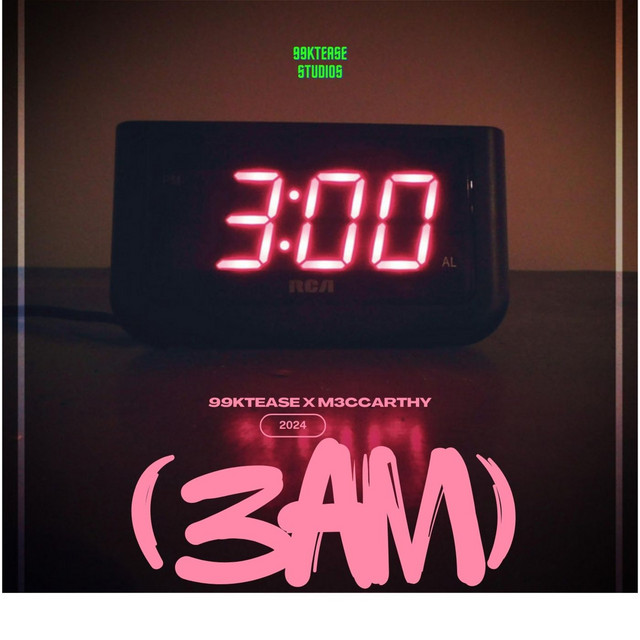 3AM - Single by 99KTease | Spotify