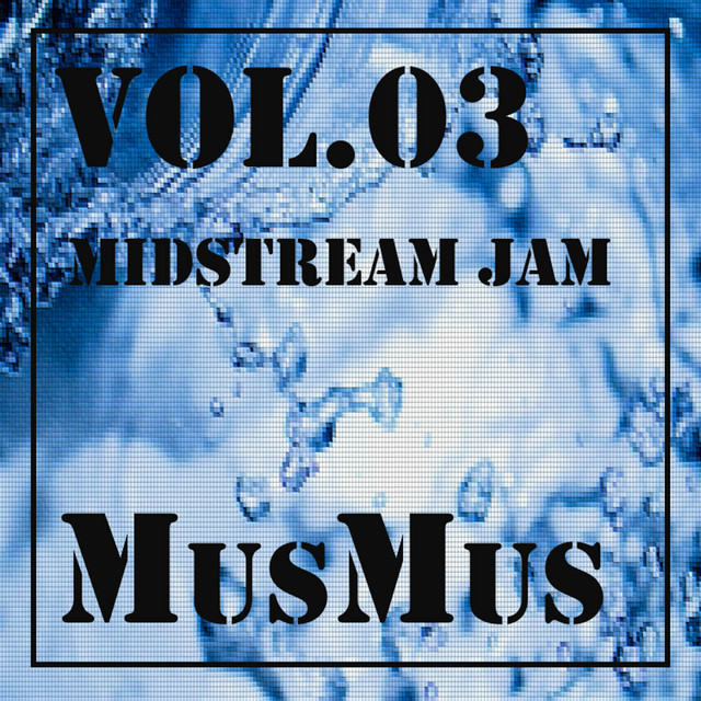 MusMus vol.03 midstream jam cover art