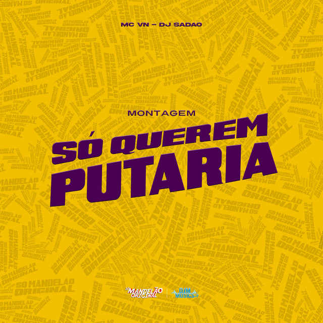 Montagem Só Querem Putaria