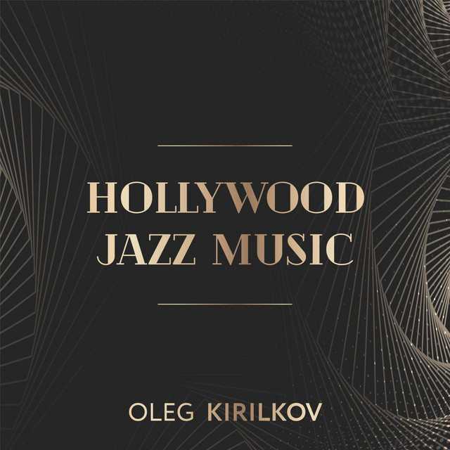 Обкладинка Oleg Kirilkov — Hollywood Jazz Music